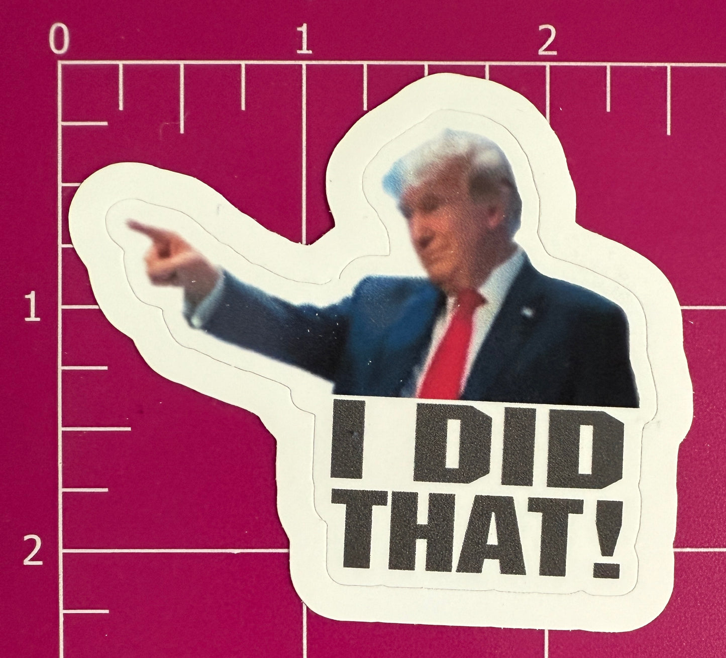 "I DID THAT" Trump Tariff Sticker (left) -12 pack