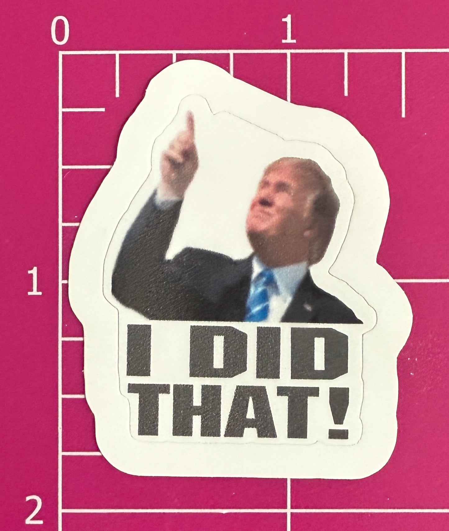 "I DID THAT" Trump Tariff Sticker (up) - 12 pack